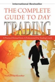 Complete Guide to Day Trading by Markus Heitkoetter Paperback