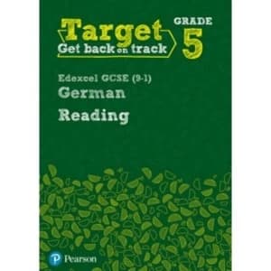Target Grade 5 Reading Edexcel GCSE 9-1 German Workbook by Pearson Education