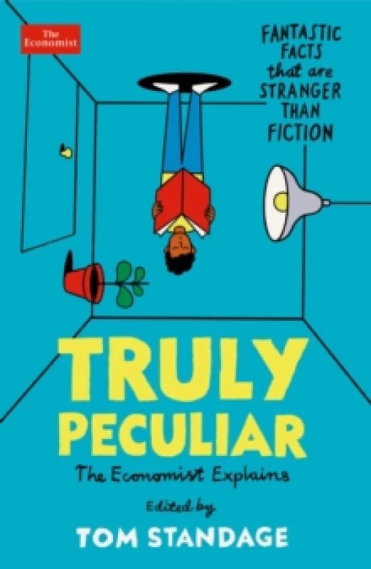 Truly Peculiar : Fantastic Facts That Are Stranger Than Fiction Paperback / softback