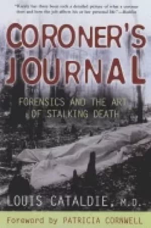 coroners journal forensics and the art of stalking death