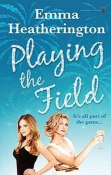 Playing the Field by Emma Heatherington Paperback
