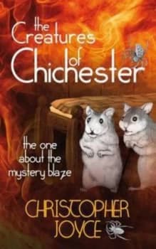 The Creatures of Chichester 2 by Christopher Joyce Paperback