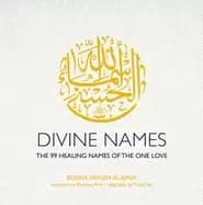 divine names the 99 healing names of the one love