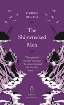 The Shipwrecked Men by Vaca Alvar De Paperback
