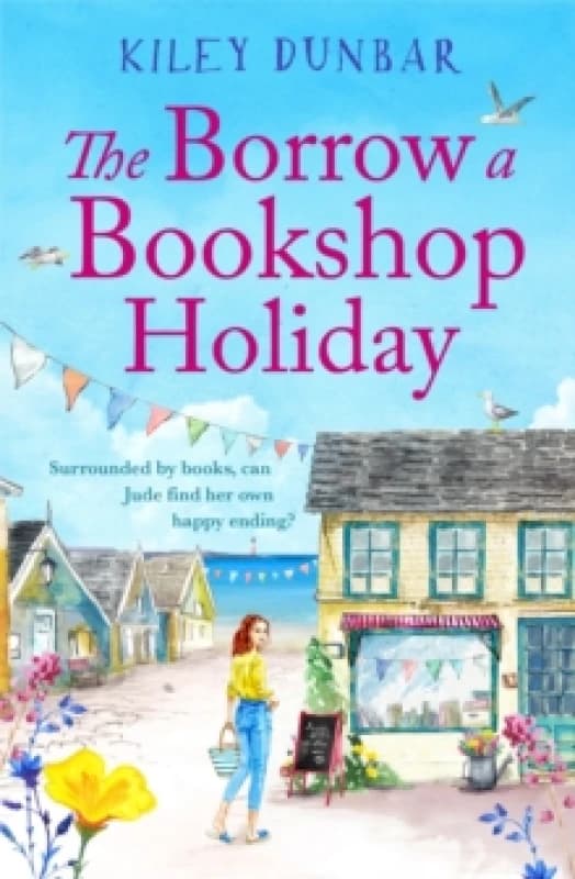 The Borrow a Bookshop Holiday : A gorgeously uplifting read - booklovers will love this heart-warming romcom! Paperback / softback