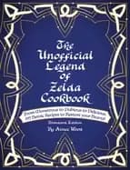 unofficial legend of zelda cookbook from monstrous to dubious to delicious