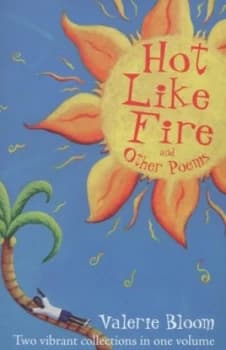 Hot like Fire and Other Poems by Valerie Bloom Book