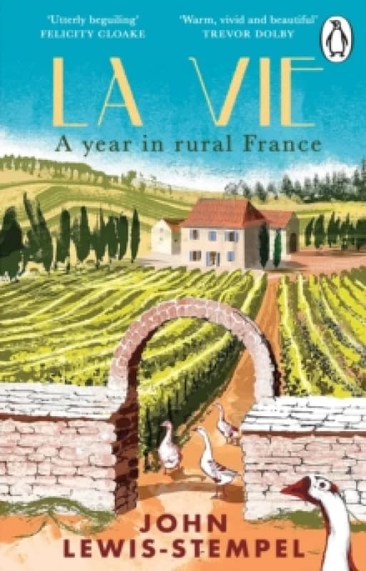 La Vie : A year in rural France Paperback / softback