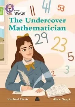 The Undercover Mathematician by Rachael Davis