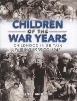 Children of the War Years by Janice Anderson Hardback