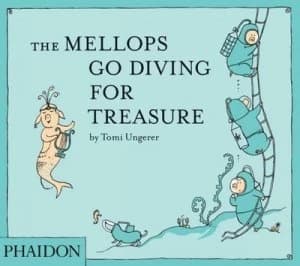 The Mellops Go Diving for Treasure by Tomi Ungerer Hardback