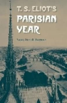 T.S. Eliots Parisian Year by Nancy Duvall Hargrove Hardback
