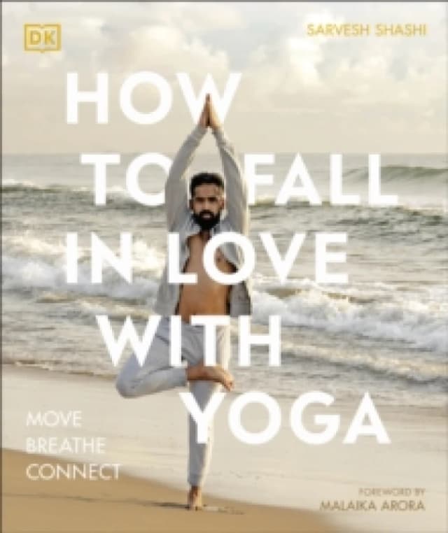 How to Fall in Love With Yoga. Paperback. By Sarvesh Shashi Books