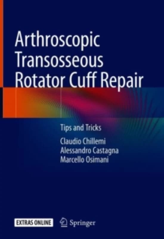 Arthroscopic Transosseous Rotator Cuff Repair : Tips and Tricks Hardback