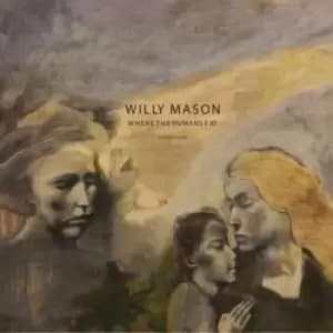 Where the Humans Eat by Willy Mason CD Album