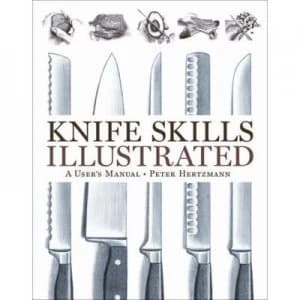 Knife Skills Illustrated by Peter Hertzmann Hardback