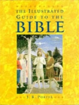 The Illustrated Guide to the Bible by J. R Porter Hardback