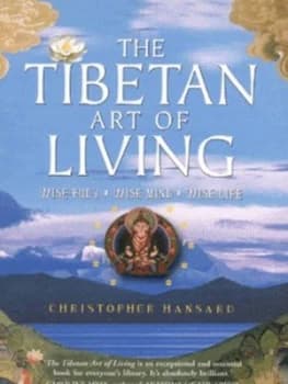 The Tibetan Art of Living by Christopher Hansard Paperback