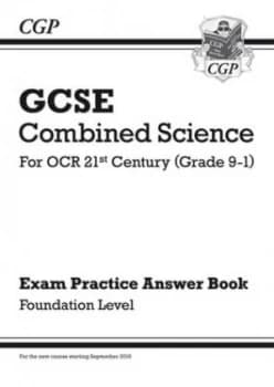 GCSE Combined Science OCR 21st Century Answers for Exam Practice Workbook - Foundation by CGP Books
