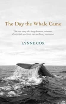 The Day the Whale Came by Lynne Cox Hardback
