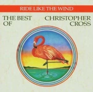 Ride Like the Wind The Best of Christopher Cross by Christopher Cross CD Album