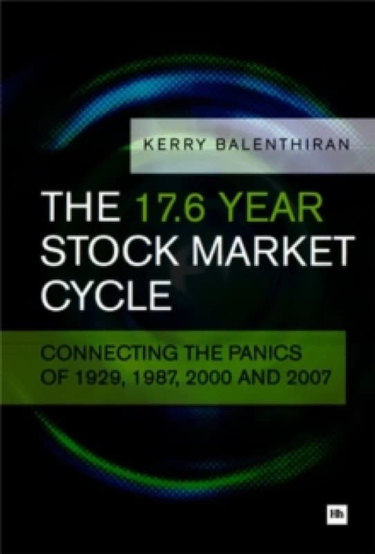 The 17.6 Year Stock Market Cycle. Paperback. By Kerry Balenthiran Books