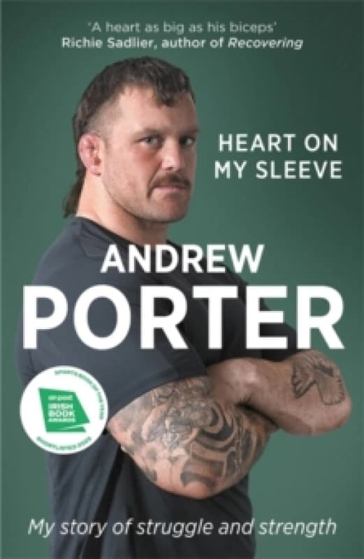 Heart on My Sleeve : My story of struggle and strength WINNER AT THE IRISH BOOK AWARDS 2025 Hardback