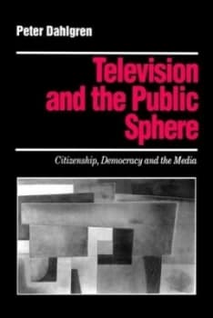 Television and the Public Sphere by Peter Dahlgren Book