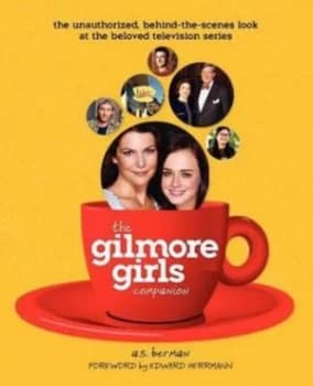 The Gilmore Girls Companion by A S Berman Book