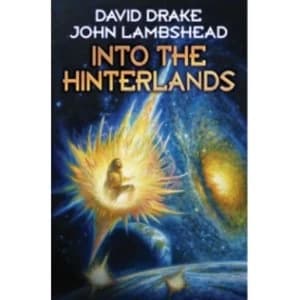 Into the Hinterlands by John Lambshead, David Drake (Hardback, 2011)