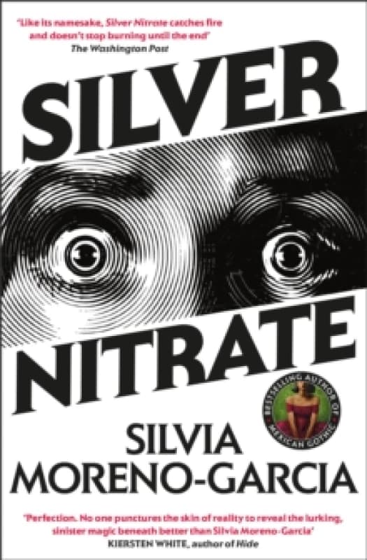 Silver Nitrate : The Dark, Gripping 1990s Horror-Thriller by the Bestselling Author of MEXICAN GOTHIC Paperback / softback
