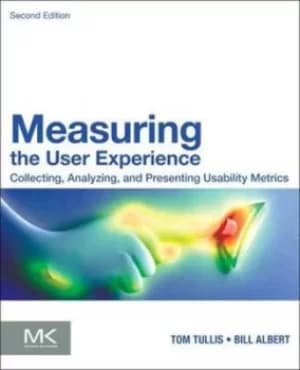 Measuring the user experience by Tom Tullis