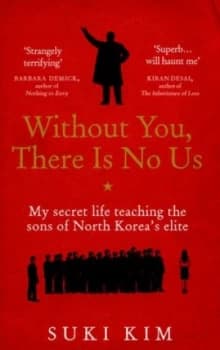 Without You There Is No Us by Suki Kim Paperback