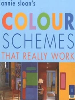 Annie Sloans Colour Schemes That Really Work by Annie Sloan Paperback