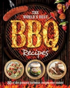 The Worlds Best Bbq Recipes Paperback