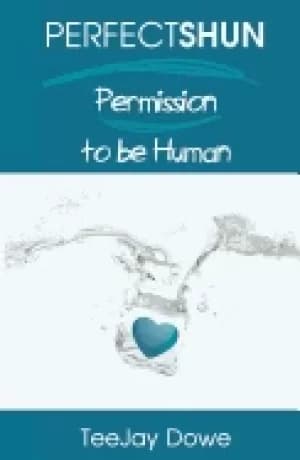 perfectshun permission to be human