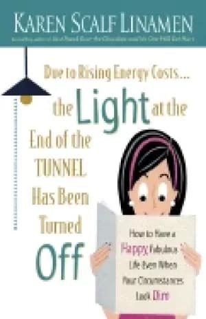 due to rising energy costs the light at the end of the tunnel has been turn