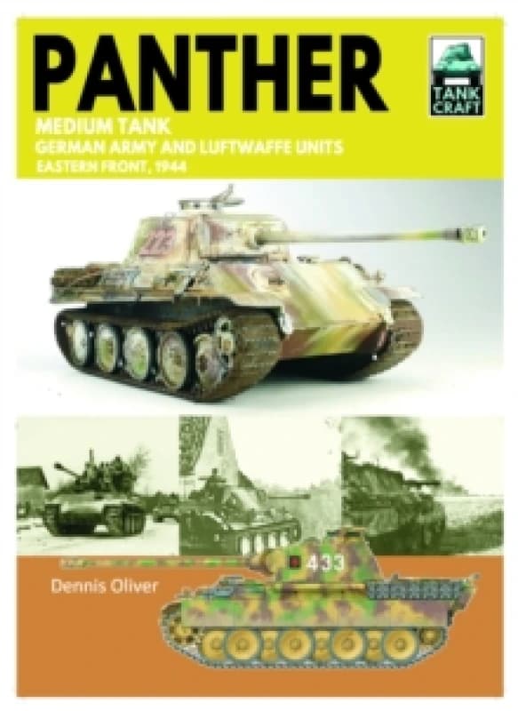 Panther Medium Tank German Army Waffen-SS and Luftwaffe Units. Paperback. By Dennis Oliver Books