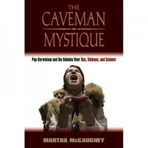 The Caveman Mystique by Martha Mccaughey Book