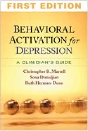 behavioral activation for depression a clinicians guide