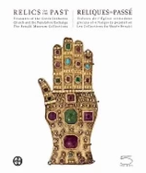 relics of the past reliques du passe treasures of the greek orthodox church