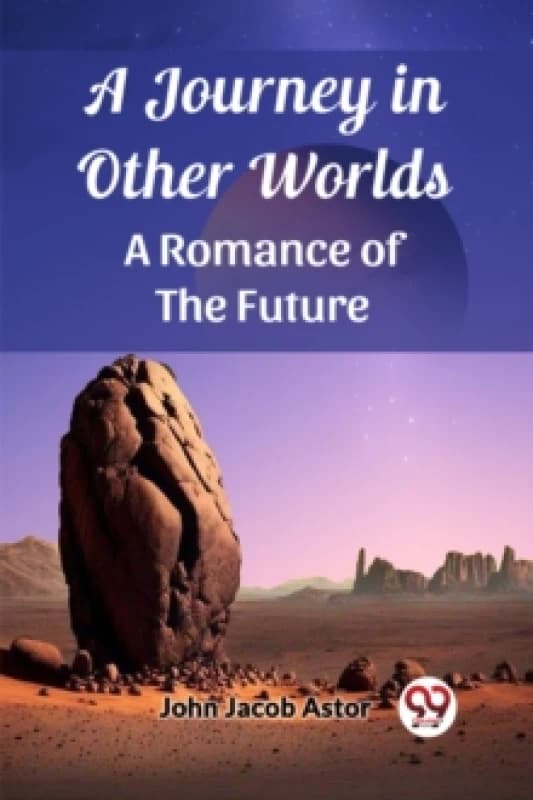 A Journey in Other WorldsA Romance of the Future (Edition2023) Paperback / softback