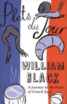 Plats Du Jour by William Black Hardback