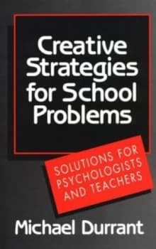Creative Strategies for School Problems by Michael Durrant Hardback