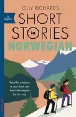 short stories in norwegian for beginners read for pleasure at your level e