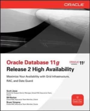 Oracle database 11g release 2 high availability by Scott Jesse