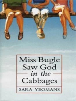Miss Bugle Saw God in the Cabbages by Sara Yeomans Hardback