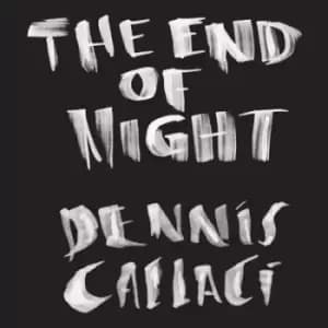 The End of Night by Dennis Callaci CD Album