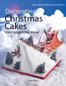 Decorating Christmas Cakes : 14 Spectacular Festive Designs