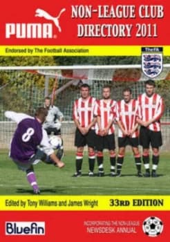 Non-League Club Directory 2011 by Tony Williams and James Wright and Mike Williams and Puma Ag Rudolf Dassler Sport Paperback